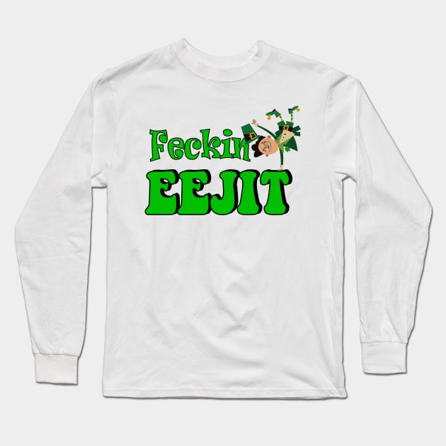 funny Irish feckin eejit Long Sleeve T-Shirt by pickledpossums